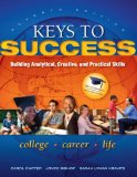 Keys to Success Building Analytical, Creative, and Practical Skills 7th 9780137073603 Front Cover