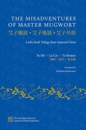 Misadventures of Master Mugwort A Joke Book Trilogy from Imperial China  9780197585603 Front Cover