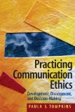Practicing Communication Ethics Development, Discernment, and Decision-Making cover art