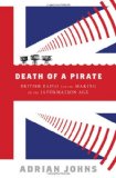 Death of a Pirate British Radio and the Making of the Information Age 2010 9780393068603 Front Cover