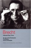 Brecht Collected Plays: 3 Lindbergh's Flight; the Baden-Baden Lesson on Consent; He Said Yes/He Said No; the Decision; the Mother; the Exception and the Rule; the Horatians and the Curiatians; St Joan of the Stockyards  9780413704603 Front Cover
