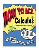 How to Ace Calculus The Streetwise Guide cover art