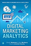 Digital Marketing Analytics Making Sense of Consumer Data in a Digital World 2nd 9780789759603 Front Cover