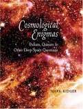 Cosmological Enigmas Pulsars, Quasars and Other Deep-Space Questions cover art