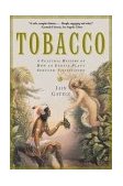 Tobacco A Cultural History of How an Exotic Plant Seduced Civilization cover art