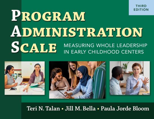 Program Administration Scale (PAS) Measuring Whole Leadership in Early Childhood Centers 3rd 9780807767603 Front Cover