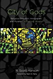 City of Gods Religious Freedom, Immigration, and Pluralism in Flushing, Queens  9780823271603 Front Cover