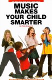 Music Makes Your Child Smarter 2008 9780825673603 Front Cover