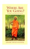 Where Are You Going? A Guide to the Spiritual Journey 3rd 9780911307603 Front Cover