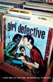 Girl Defective 2014 9781442497603 Front Cover