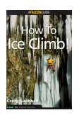 How to Climb How to Ice Climb! cover art