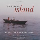 We Were an Island The Maine Life of Art and Nan Kellam