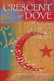 Crescent and Dove Peace and Conflict Resolution in Islam cover art