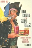 Home Cooking in the Global Village Caribbean Food from Buccaneers to Ecotourists cover art