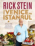 Rick Stein: from Venice to Istanbul Discovering the Flavours of the Eastern Mediterranean 2015 9781849908603 Front Cover