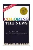 Coloring the News How Political Correctness Has Corrupted American Journalism cover art