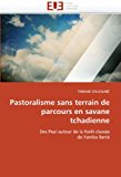 Pastoralisme Sans Terrain de Parcours en Savane Tchadienne 2011 9786131558603 Front Cover