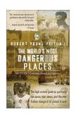 Robert Young Pelton's the World's Most Dangerous Places 5th Edition cover art