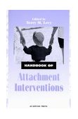 Handbook of Attachment Interventions  9780124458604 Front Cover
