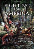 Fighting for America The Struggle for Mastery in North America, 1519-1871 2011 9780253356604 Front Cover