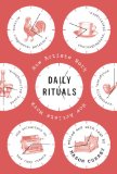 Daily Rituals How Artists Work