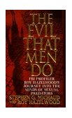 Evil That Men Do Roy Hazelwood's Journey into the Minds of Sexual Predators  9780312970604 Front Cover