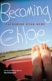 Becoming Chloe 2008 9780375832604 Front Cover