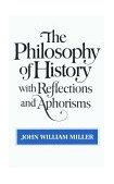 Philosophy of History with Reflections and Aphorisms 1983 9780393300604 Front Cover