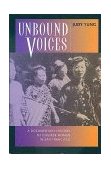 Unbound Voices A Documentary History of Chinese Women in San Francisco cover art
