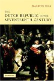 Dutch Republic in the Seventeenth Century The Golden Age  9780521604604 Front Cover