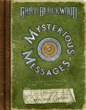 Mysterious Messages A History of Codes and Ciphers 2009 9780525479604 Front Cover