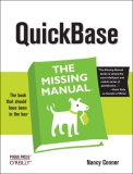 QuickBase: the Missing Manual The Missing Manual 2007 9780596529604 Front Cover