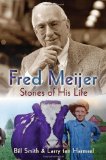 Fred Meijer Stories of His Life 2009 9780802864604 Front Cover