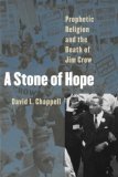 Stone of Hope Prophetic Religion and the Death of Jim Crow cover art