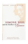 Simone Weil and the Intellect of Grace An Introduction 2001 9780826413604 Front Cover