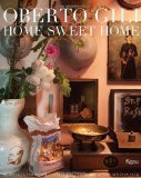 Home Sweet Home Sumptuous and Bohemian Interiors 2011 9780847836604 Front Cover