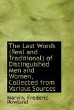 Last Words of Distinguished Men and Women, Collected from Various Sources 2009 9781113439604 Front Cover