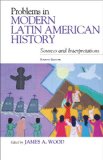 Problems in Modern Latin American History Sources and Interpretations cover art