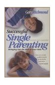 Successful Single Parenting 2nd 1998 Expanded  9781565078604 Front Cover