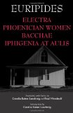 Electra, Phoenician Women, Bacchae, and Iphigenia at Aulis  cover art