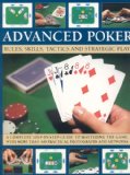 Advanced Poker Rules, Skills, Tactics and Strategic Play 2009 9781844766604 Front Cover