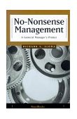 No-Nonsense Management : A General Manager's Primer 2nd 1999 9781893122604 Front Cover
