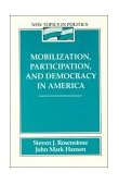 Mobilization, Participation and Democracy in America  9780024036605 Front Cover