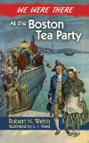We Were There at the Boston Tea Party  cover art