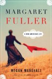 Margaret Fuller A New American Life  9780547195605 Front Cover