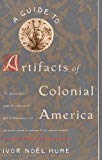 Guide to Artifacts of Colonial America  9780679724605 Front Cover