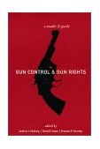 Gun Control and Gun Rights A Reader and Guide  9780814747605 Front Cover