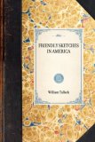 Friendly Sketches in America 2007 9781429003605 Front Cover