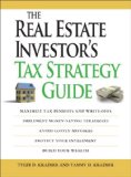 Real Estate Investor's Tax Strategy Guide Maximize Tax Benefits and Write-Offs, Implement Money-saving Strategies... Avoid Costly Mistakes,,Protect Your Investment. . Build Your Wealth  9781598697605 Front Cover
