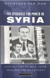 Struggle for Power in Syria Politics and Society under Asad and the Ba'th Party cover art
